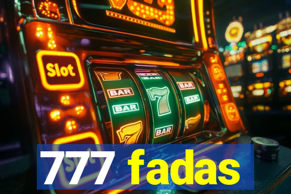 777 fadas